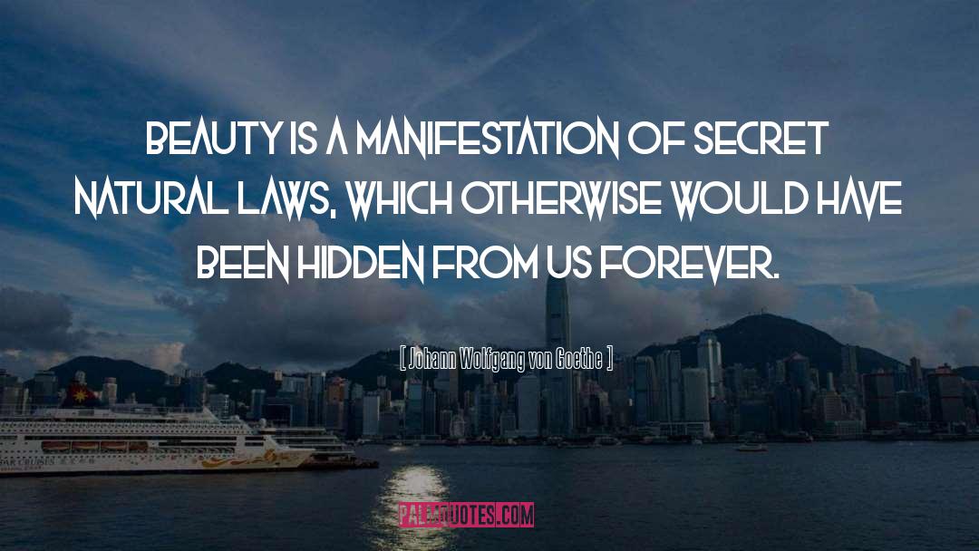 Hidden Beauty quotes by Johann Wolfgang Von Goethe