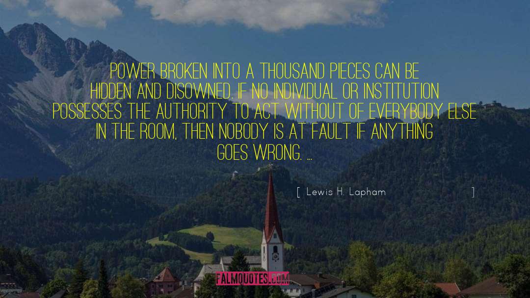 Hidden Disorder quotes by Lewis H. Lapham