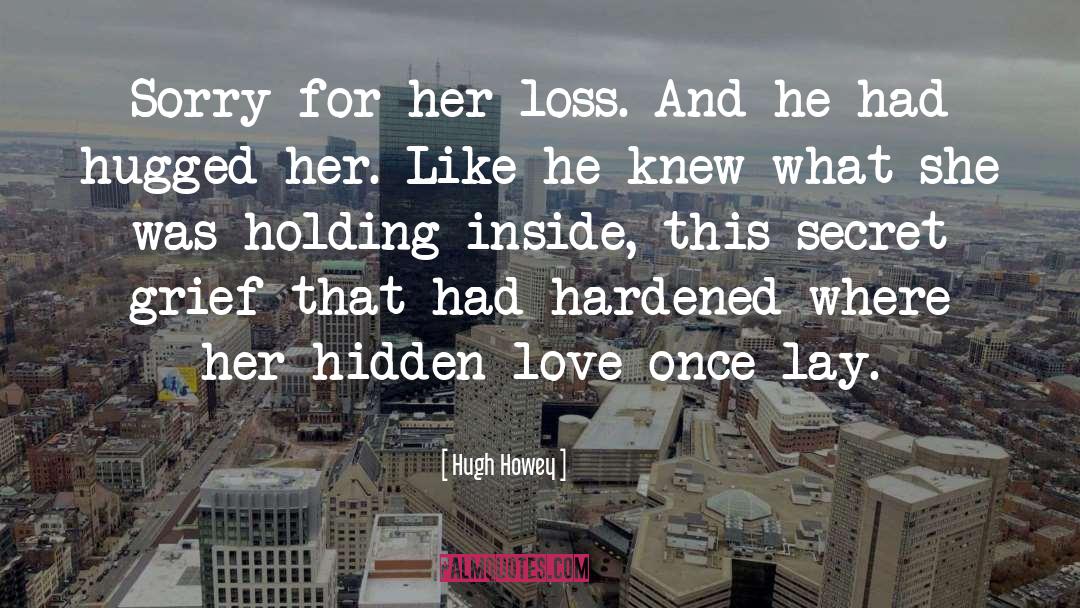Hidden Love quotes by Hugh Howey