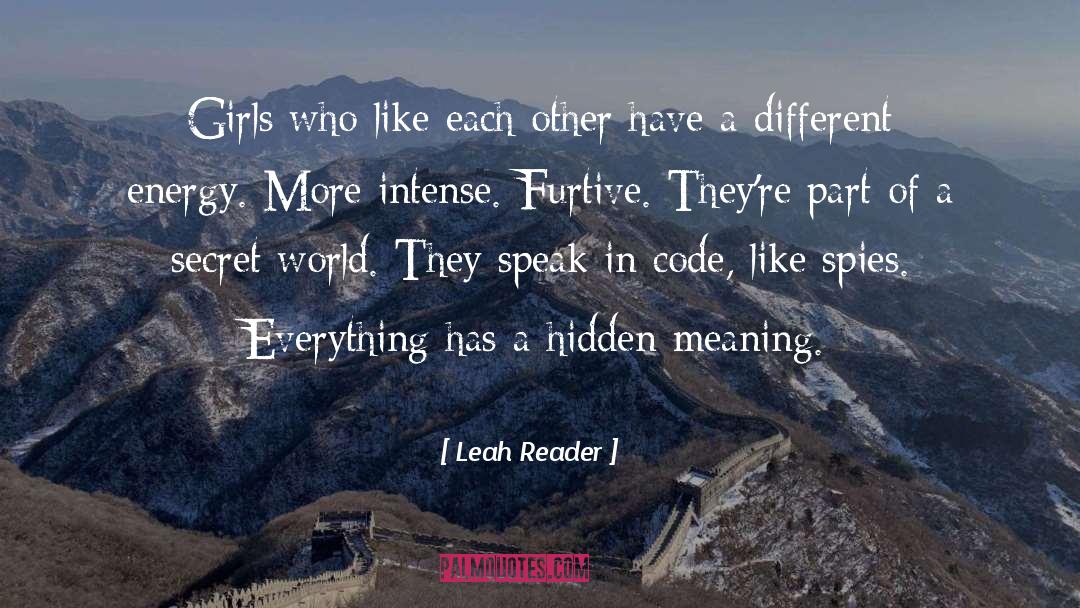 Hidden Meaning quotes by Leah Reader