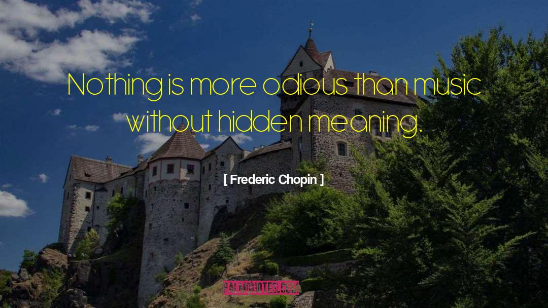 Hidden Meaning Senior quotes by Frederic Chopin