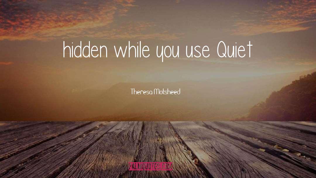 Hidden Meanings quotes by Theresa Motsheed