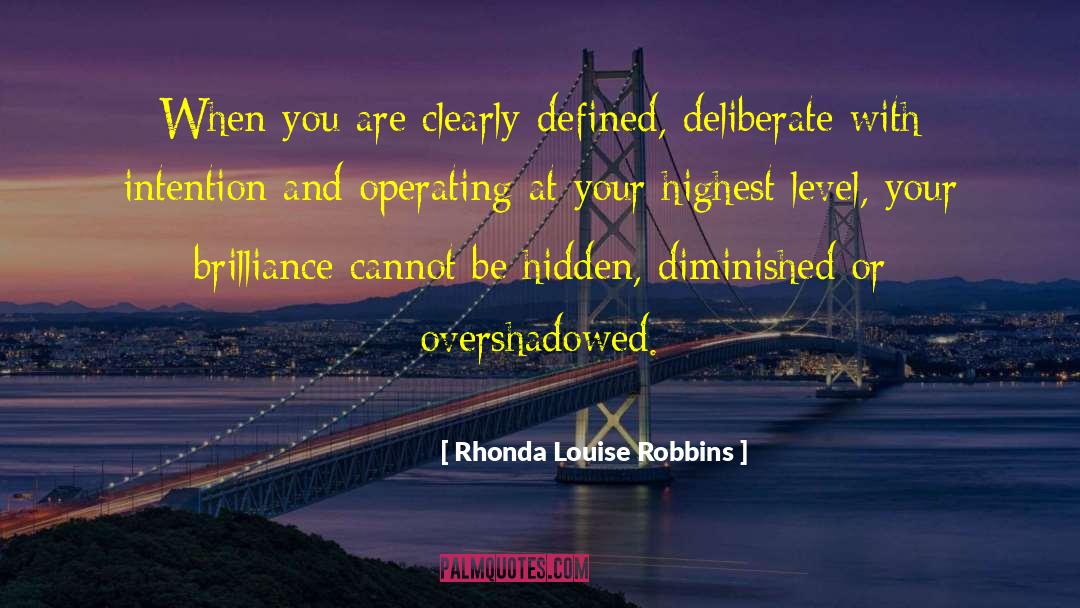 Hidden Motives quotes by Rhonda Louise Robbins