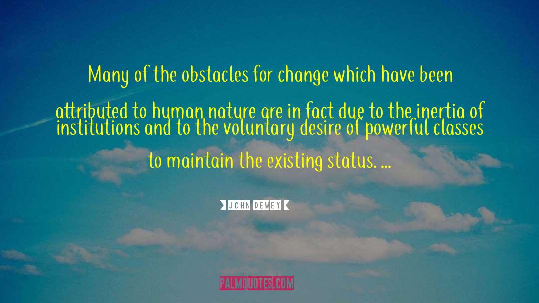 Hidden Obstacles quotes by John Dewey
