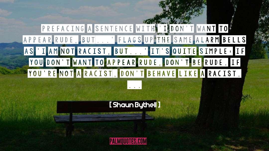 Hidden Racism quotes by Shaun Bythell