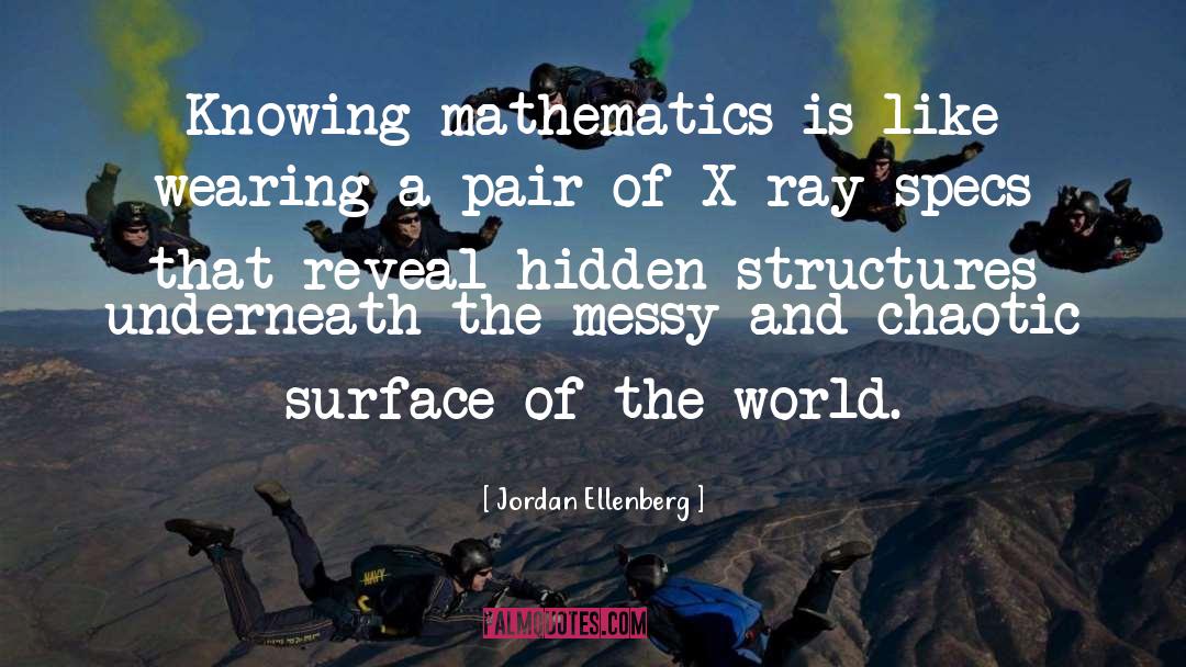 Hidden Reality quotes by Jordan Ellenberg