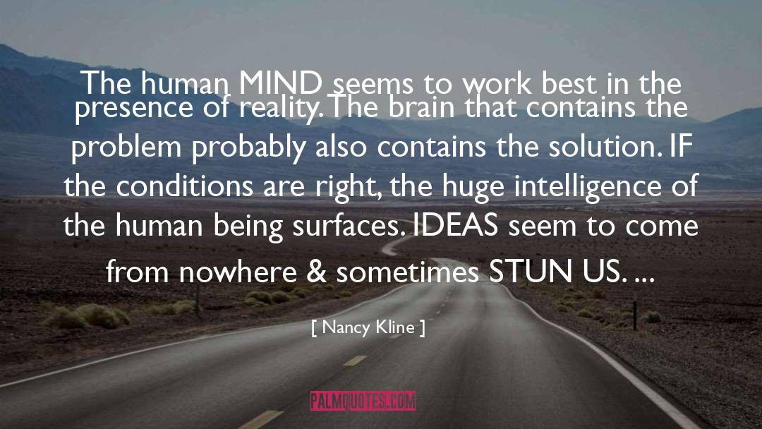 Hidden Reality quotes by Nancy Kline