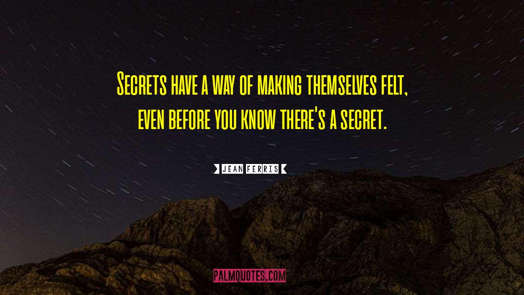 Hidden Secrets quotes by Jean Ferris