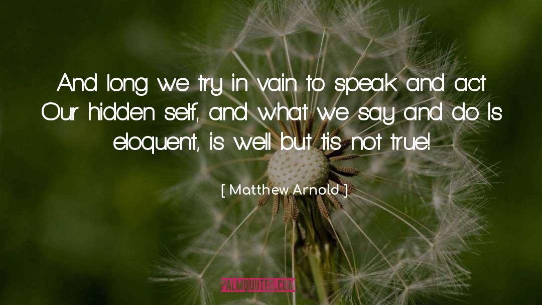 Hidden Self quotes by Matthew Arnold