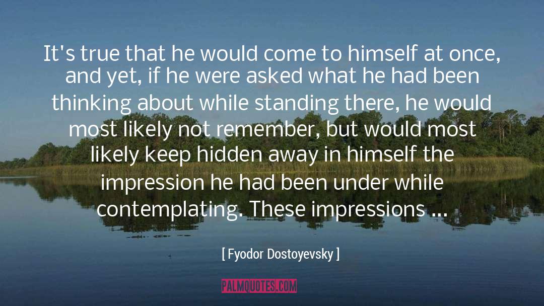 Hidden Self quotes by Fyodor Dostoyevsky