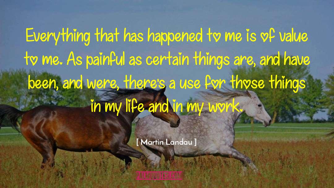 Hidden Things Value quotes by Martin Landau