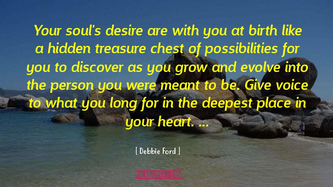 Hidden Treasure quotes by Debbie Ford