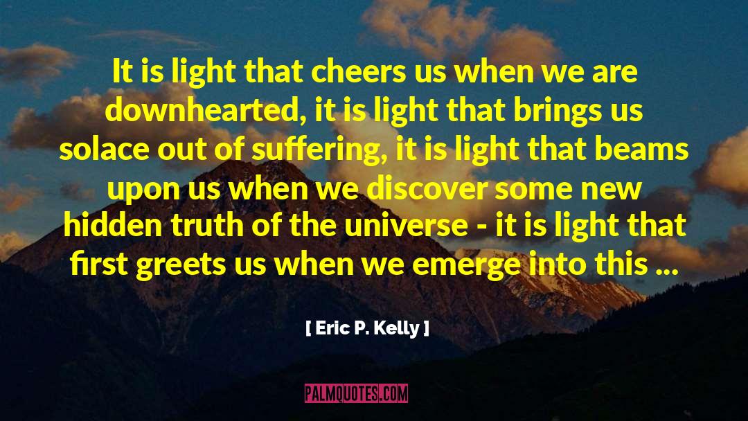 Hidden Truth quotes by Eric P. Kelly