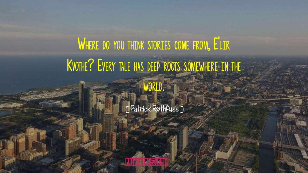 Hidden World quotes by Patrick Rothfuss