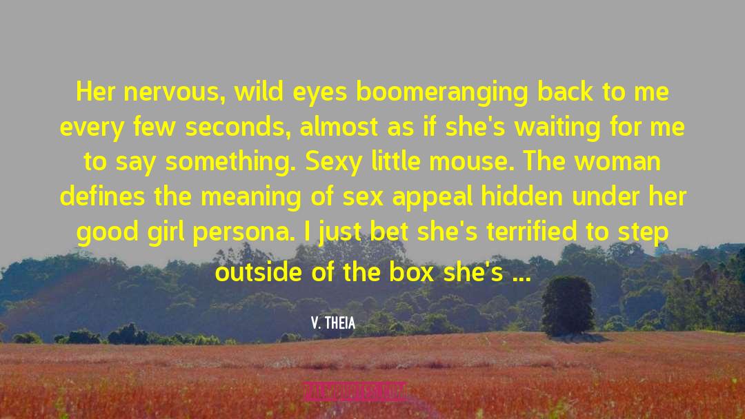 Hidden Worlds quotes by V. Theia