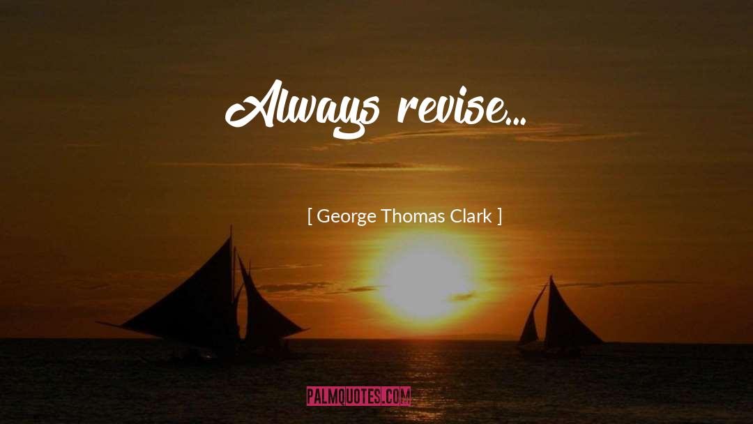 Hiddleston Clark Summit Pa quotes by George Thomas Clark