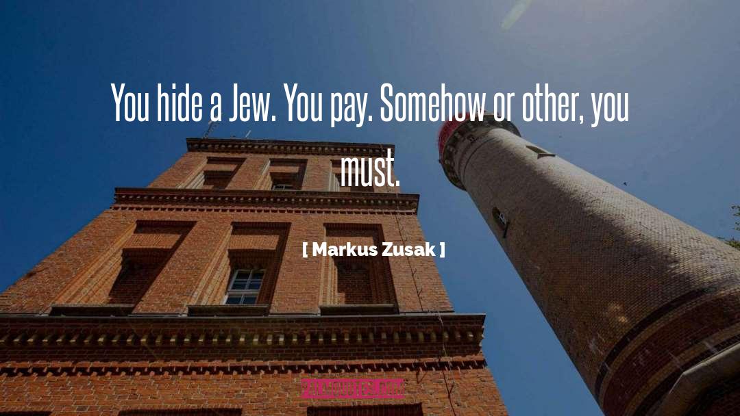 Hide A Jew quotes by Markus Zusak