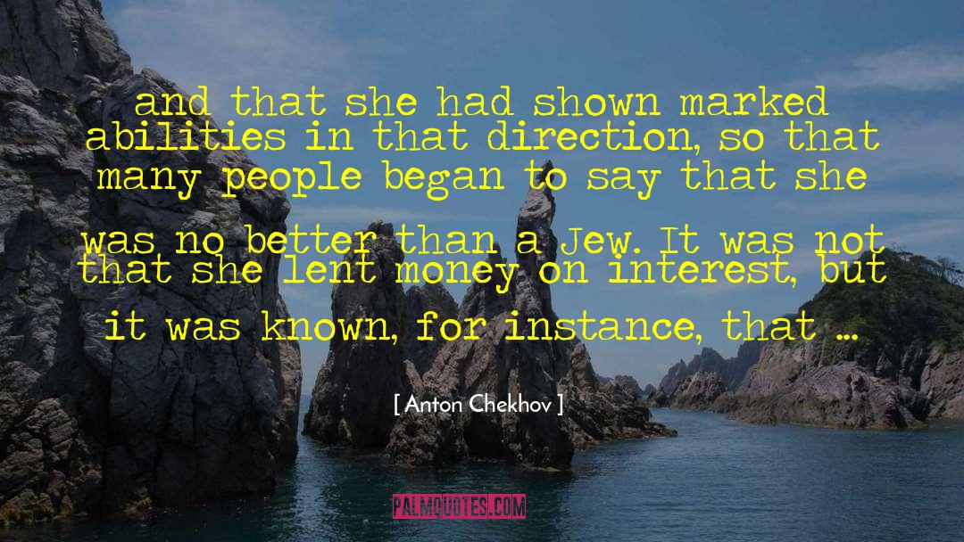Hide A Jew quotes by Anton Chekhov