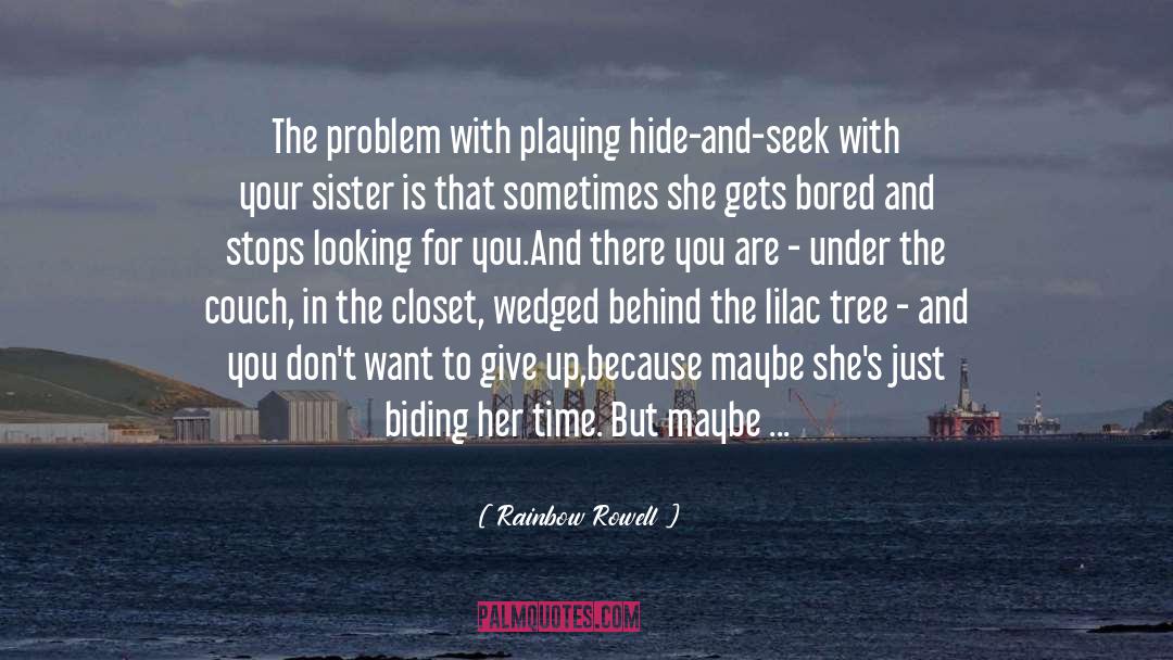 Hide And Seek quotes by Rainbow Rowell