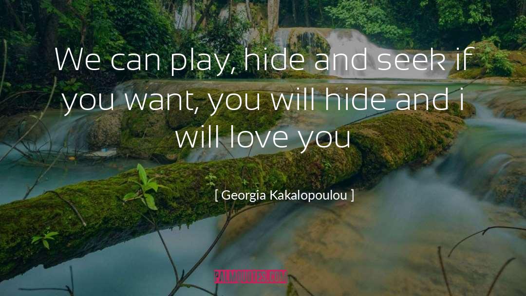 Hide And Seek quotes by Georgia Kakalopoulou