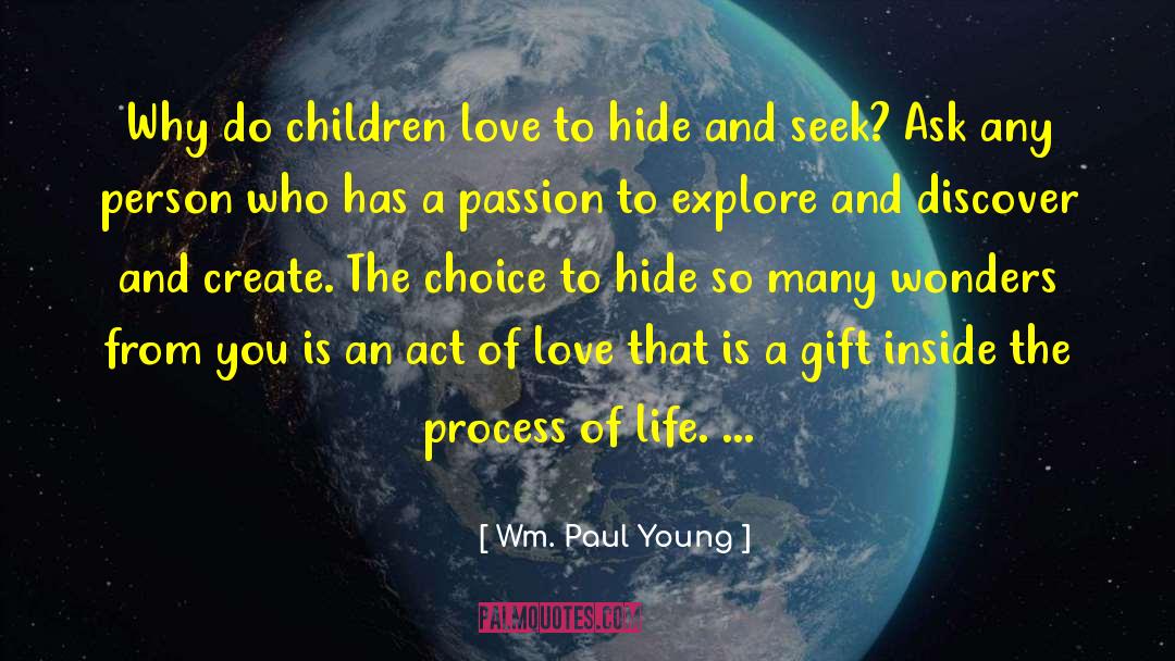 Hide And Seek quotes by Wm. Paul Young