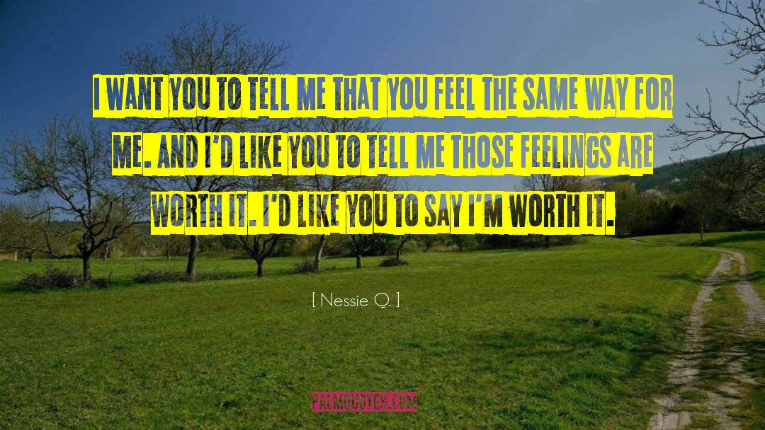 Hide Feelings Love quotes by Nessie Q.