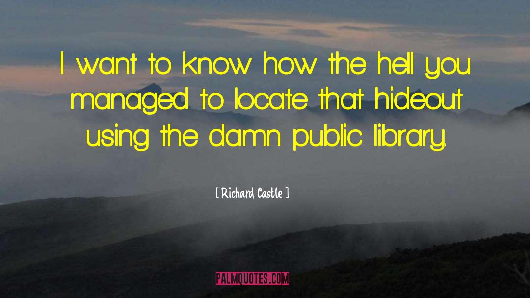 Hideout quotes by Richard Castle