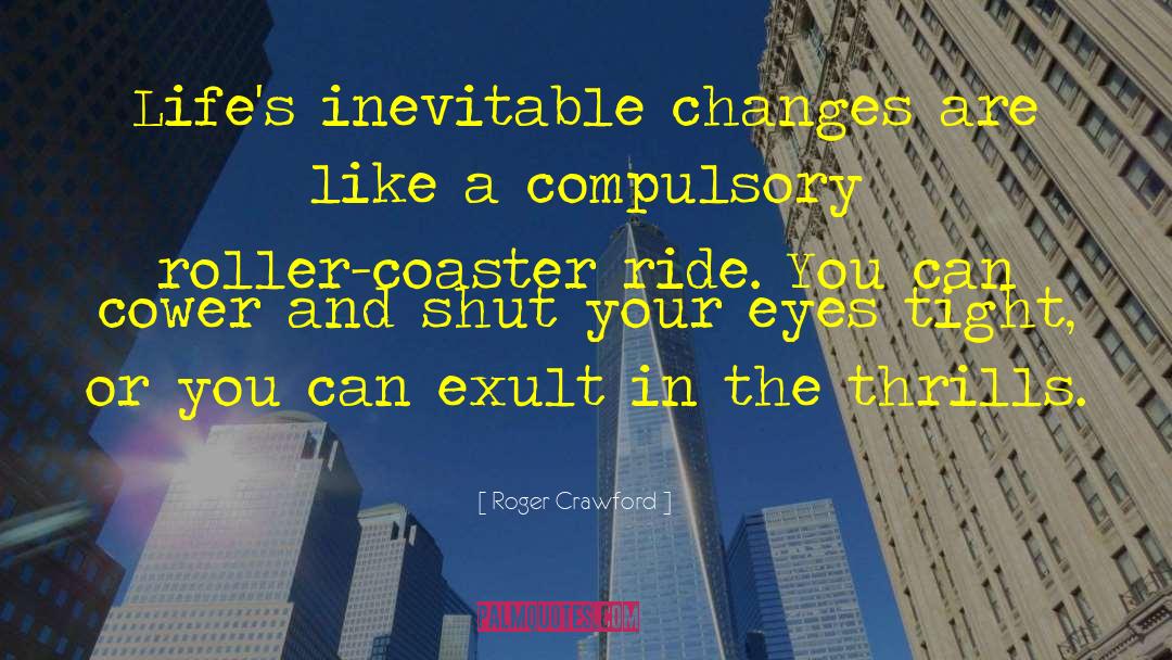 Hiding Eyes quotes by Roger Crawford