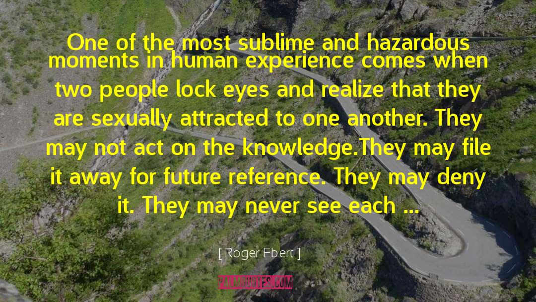 Hiding Eyes quotes by Roger Ebert