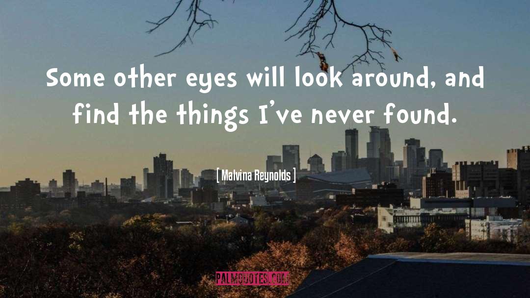 Hiding Eyes quotes by Malvina Reynolds