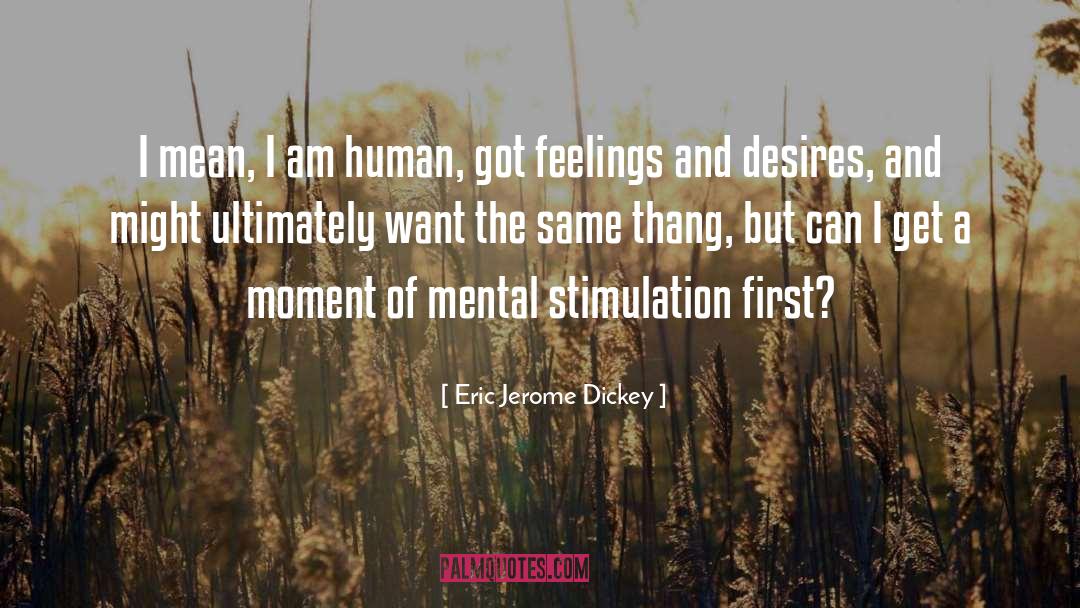 Hiding Feelings quotes by Eric Jerome Dickey