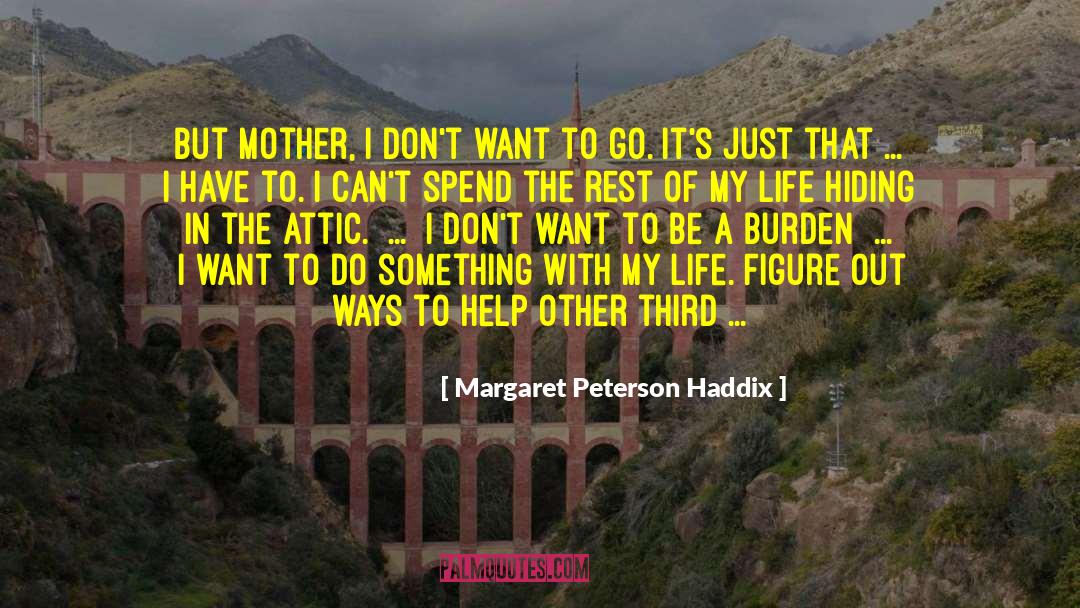 Hiding Feelings quotes by Margaret Peterson Haddix