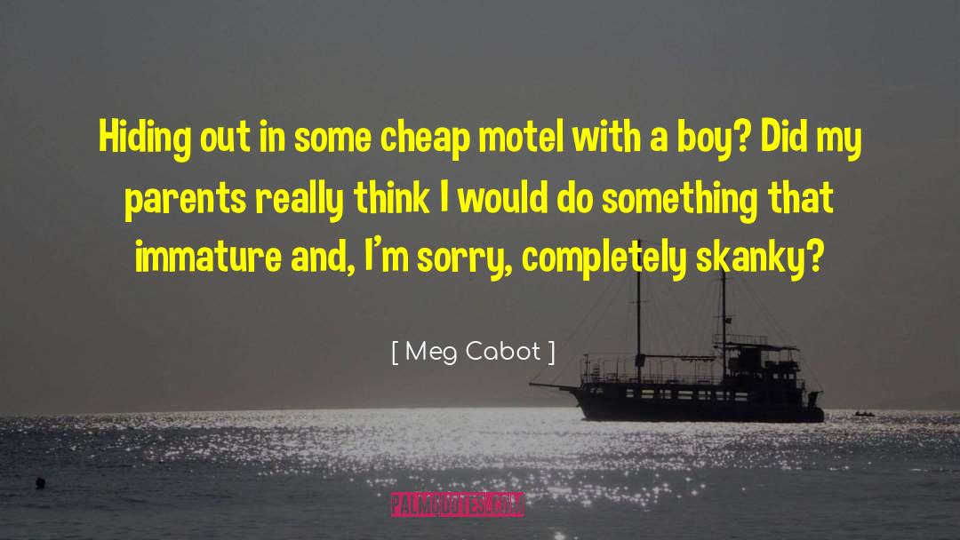Hiding Out quotes by Meg Cabot