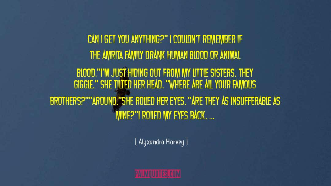 Hiding Out quotes by Alyxandra Harvey