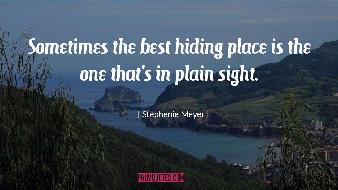 Hiding Place quotes by Stephenie Meyer