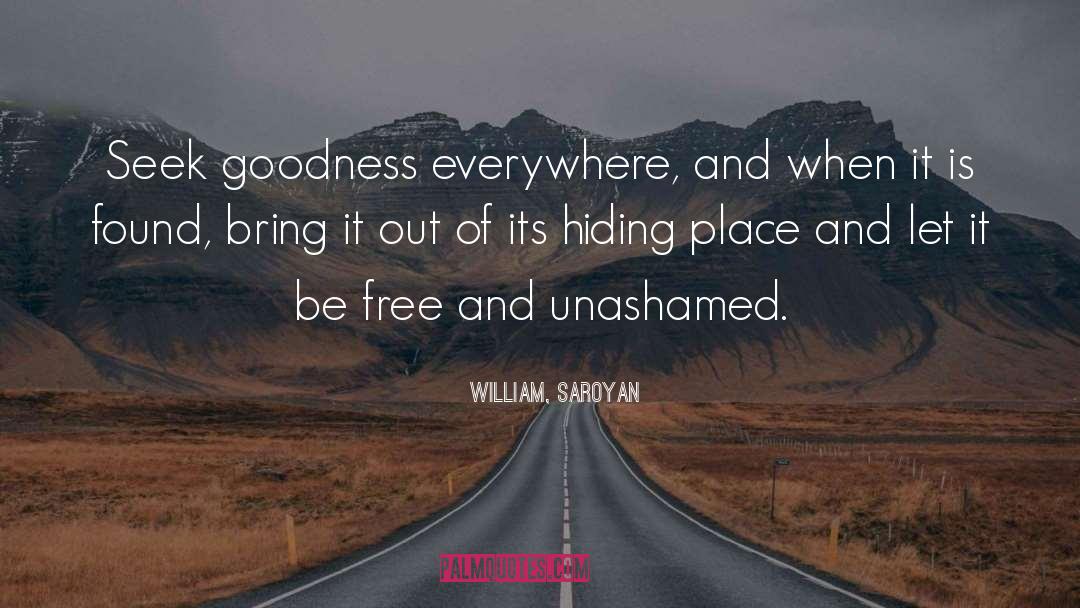 Hiding Place quotes by William, Saroyan