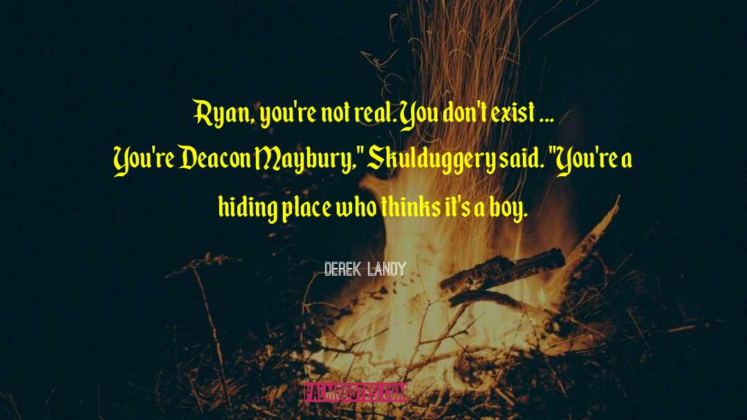 Hiding Place quotes by Derek Landy