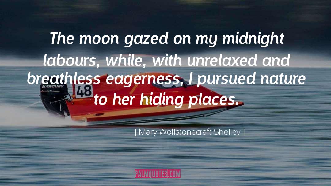 Hiding Place quotes by Mary Wollstonecraft Shelley