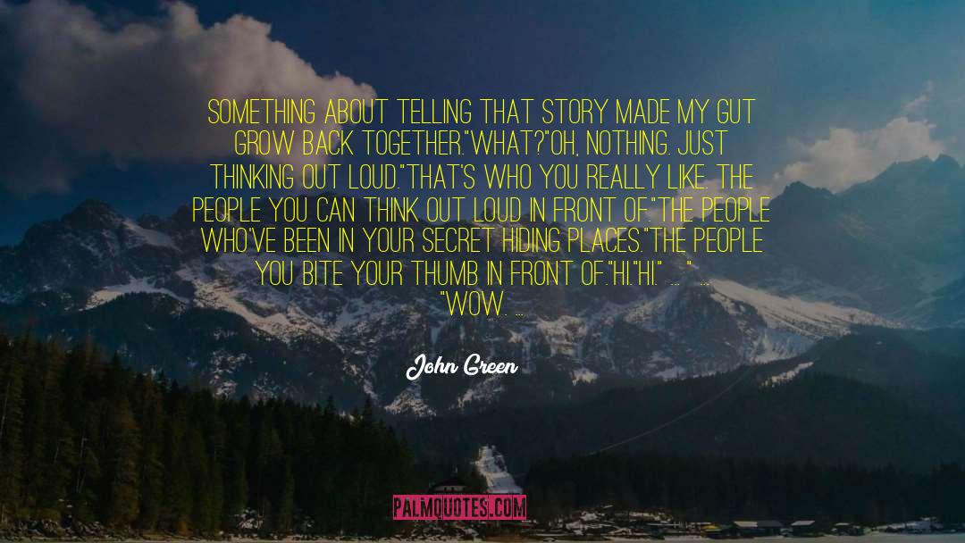 Hiding Places quotes by John Green