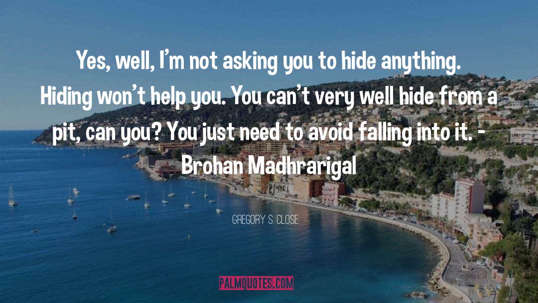 Hiding quotes by Gregory S. Close