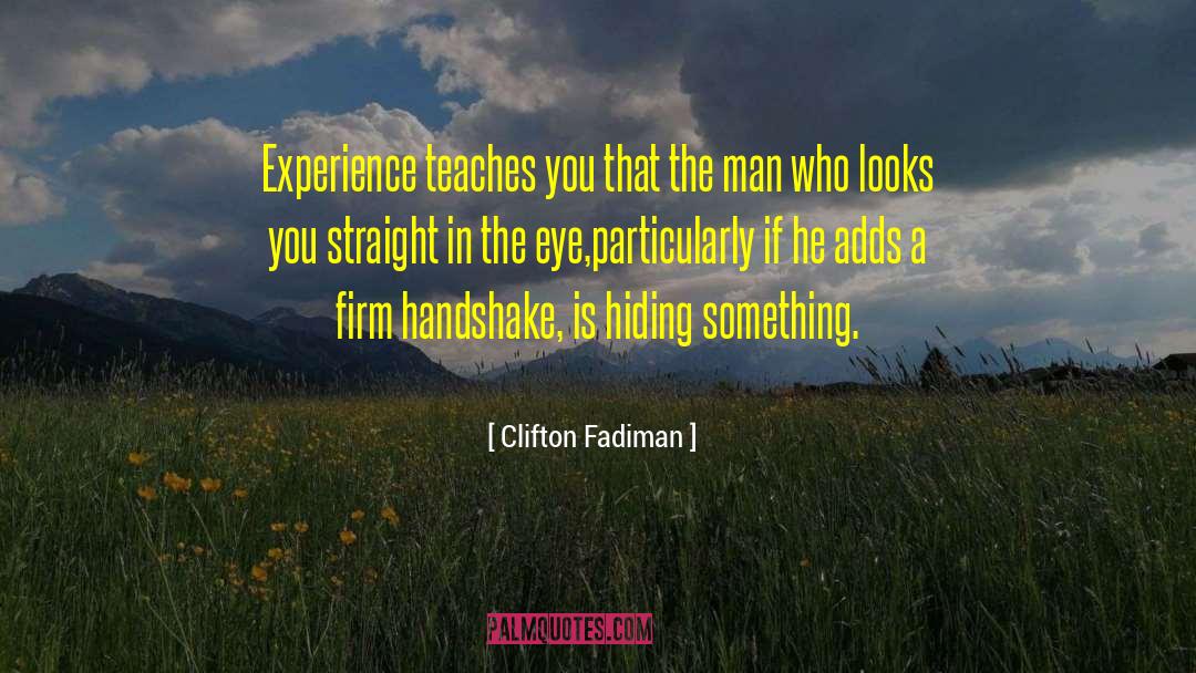 Hiding Something quotes by Clifton Fadiman