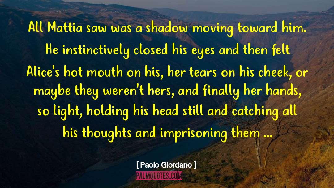 Hiding Tears quotes by Paolo Giordano