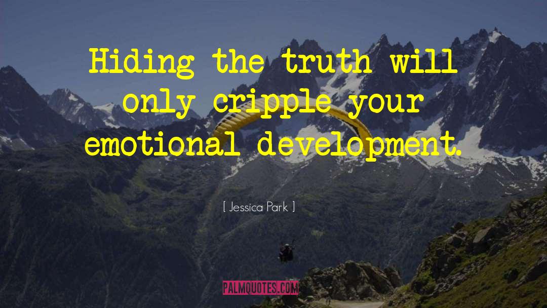 Hiding The Truth quotes by Jessica Park