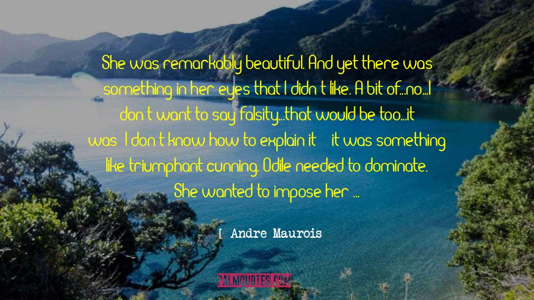 Hiding Your True Self quotes by Andre Maurois