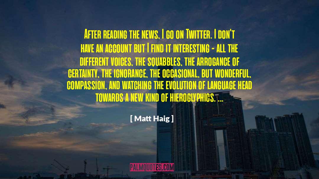 Hieroglyphics quotes by Matt Haig