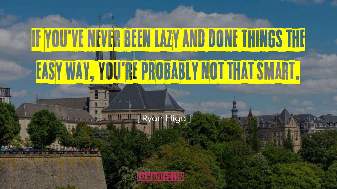 Higa quotes by Ryan Higa