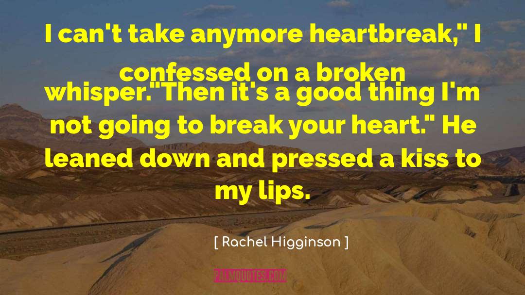 Higginson quotes by Rachel Higginson