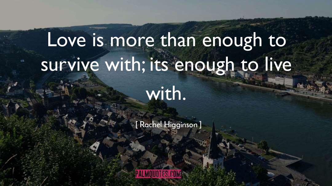 Higginson quotes by Rachel Higginson