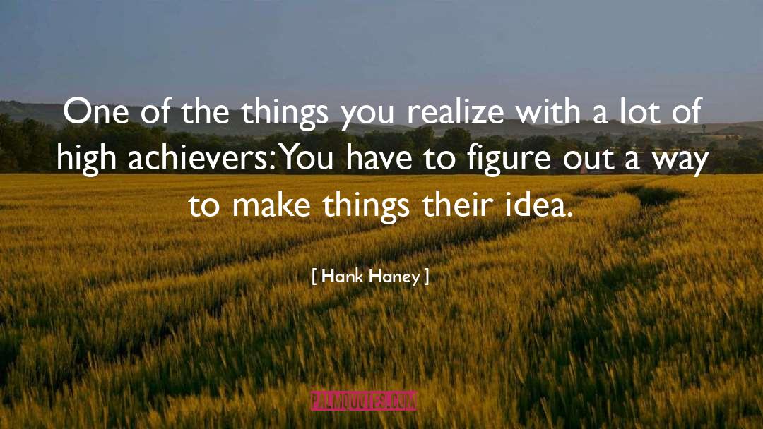 High Achievers quotes by Hank Haney