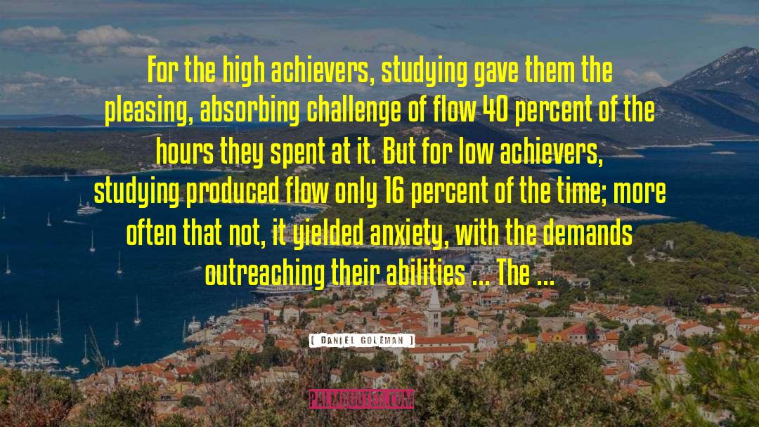 High Achievers quotes by Daniel Goleman